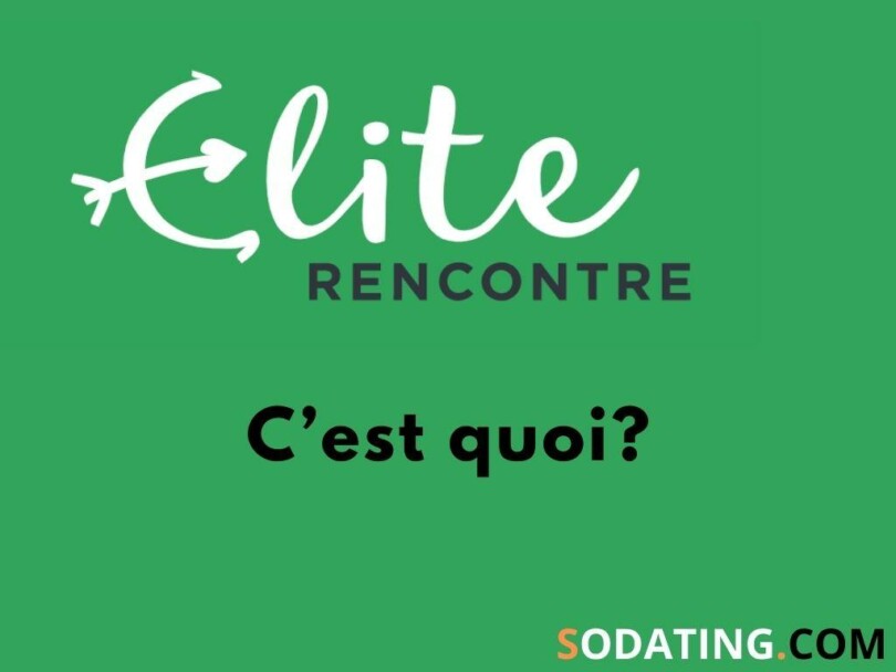 Elite rencontre c’est quoi?