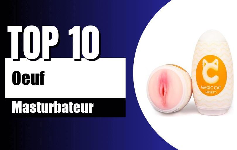 meilleurs œufs pour masturbation