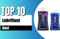meilleur lubrifiant anal top 10