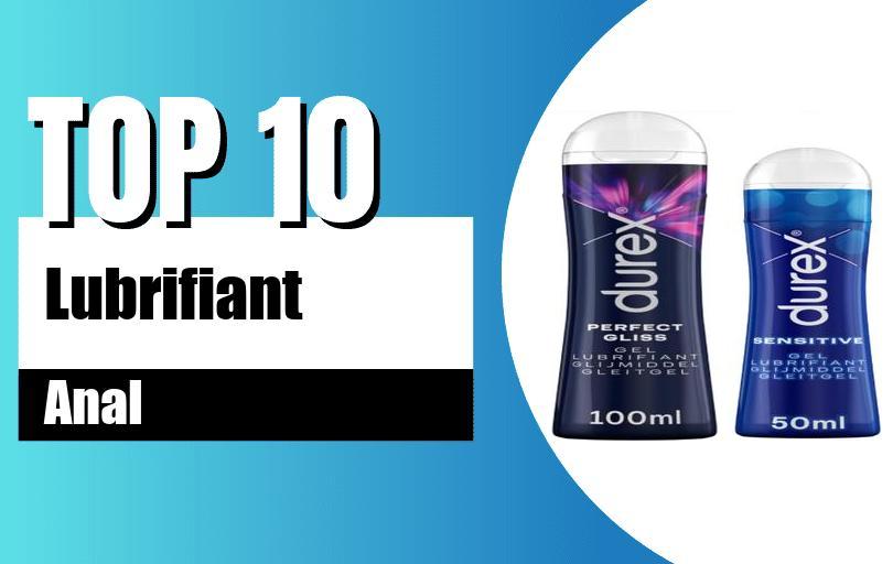 meilleur lubrifiant anal top 10