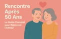 Illustration vectorielle sur fond corail montrant un couple souriant d’une cinquantaine d’années, accompagné du texte « Rencontre Après 50 Ans : Le Guide Complet pour Retrouver l’Amour » et d’un cœur au-dessus d’eux.