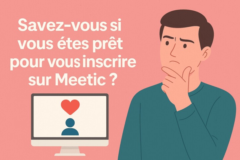 Illustration vectorielle sur fond rose avec un homme qui réfléchit devant un écran d’ordinateur affichant un cœur et une silhouette, à côté du texte « Savez-vous si vous êtes prêt pour vous inscrire sur Meetic ?