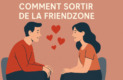 Illustration d’un homme et d’une femme assis face à face, avec des cœurs flottants entre eux et le texte comment sortir de la friendzone affiché en deux lignes.