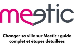 Logo de Meetic avec un texte en dessous ; Changer sa ville sur Meetic : guide complet et étapes détaillées
