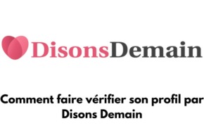 Le logo de Disons Demain avec écris : Comment faire vérifier son profil par Disons Demain