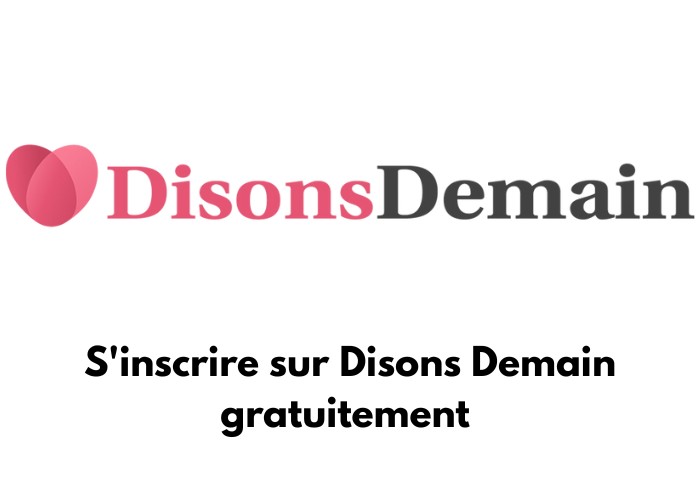 Le logo de Disons Demain avec écris : S'inscrire sur Disons Demain gratuitement