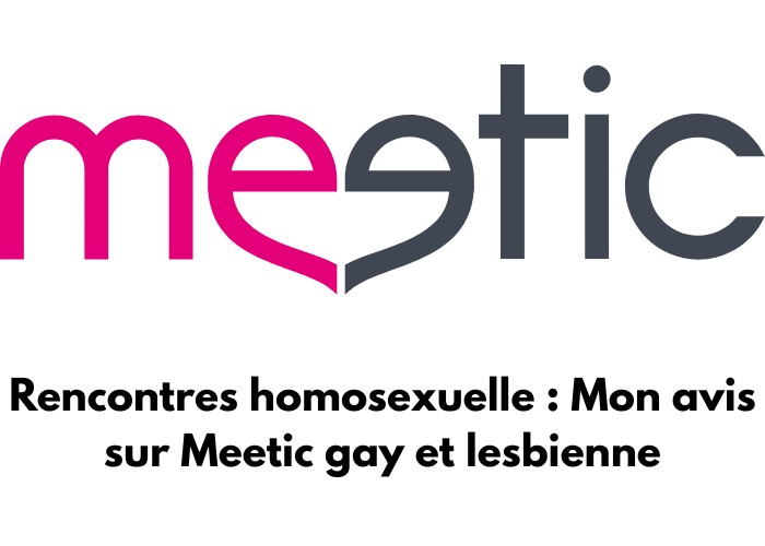 Logo de Meetic avec le texte : Rencontres homosexuelle : Mon avis sur Meetic gay et lesbienne