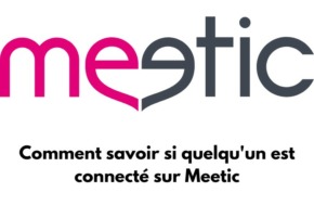 Logo de Meetic avec : Comment savoir si quelqu'un est connecté sur Meetic