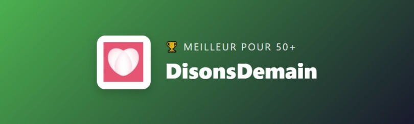 DisonsDemain : meilleur site de rencontre pour les 50 ans et plus