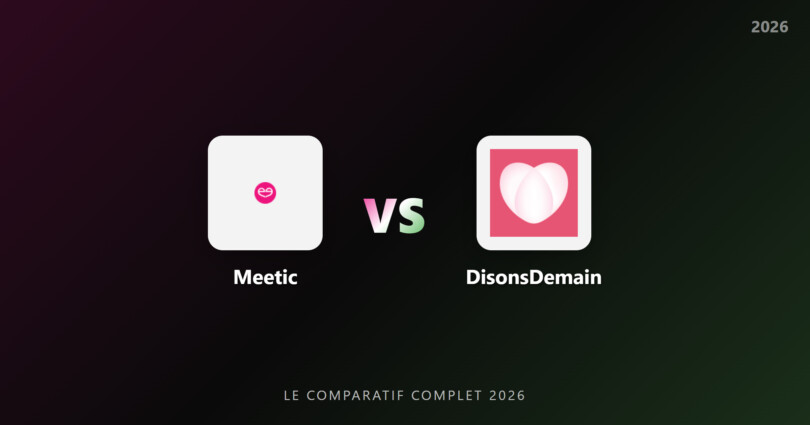 Meetic vs DisonsDemain : comparatif complet 2026