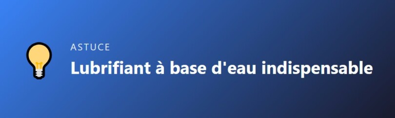 Conseil indispensable : lubrifiant à base d’eau obligatoire pour une vaginette maison