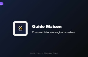 Comment faire une vaginette maison : guide complet étape par étape 2026