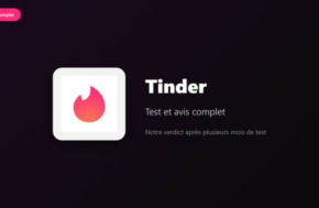 Avis Tinder 2026 : test complet et verdict après plusieurs mois d'utilisation