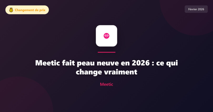 Meetic fait peau neuve en 2026 : ce qui change vraiment - Image d'en-tête actualité Meetic refonte janvier 2026