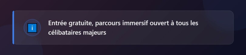 Badge info : entrée gratuite, parcours immersif ouvert à tous les célibataires majeurs